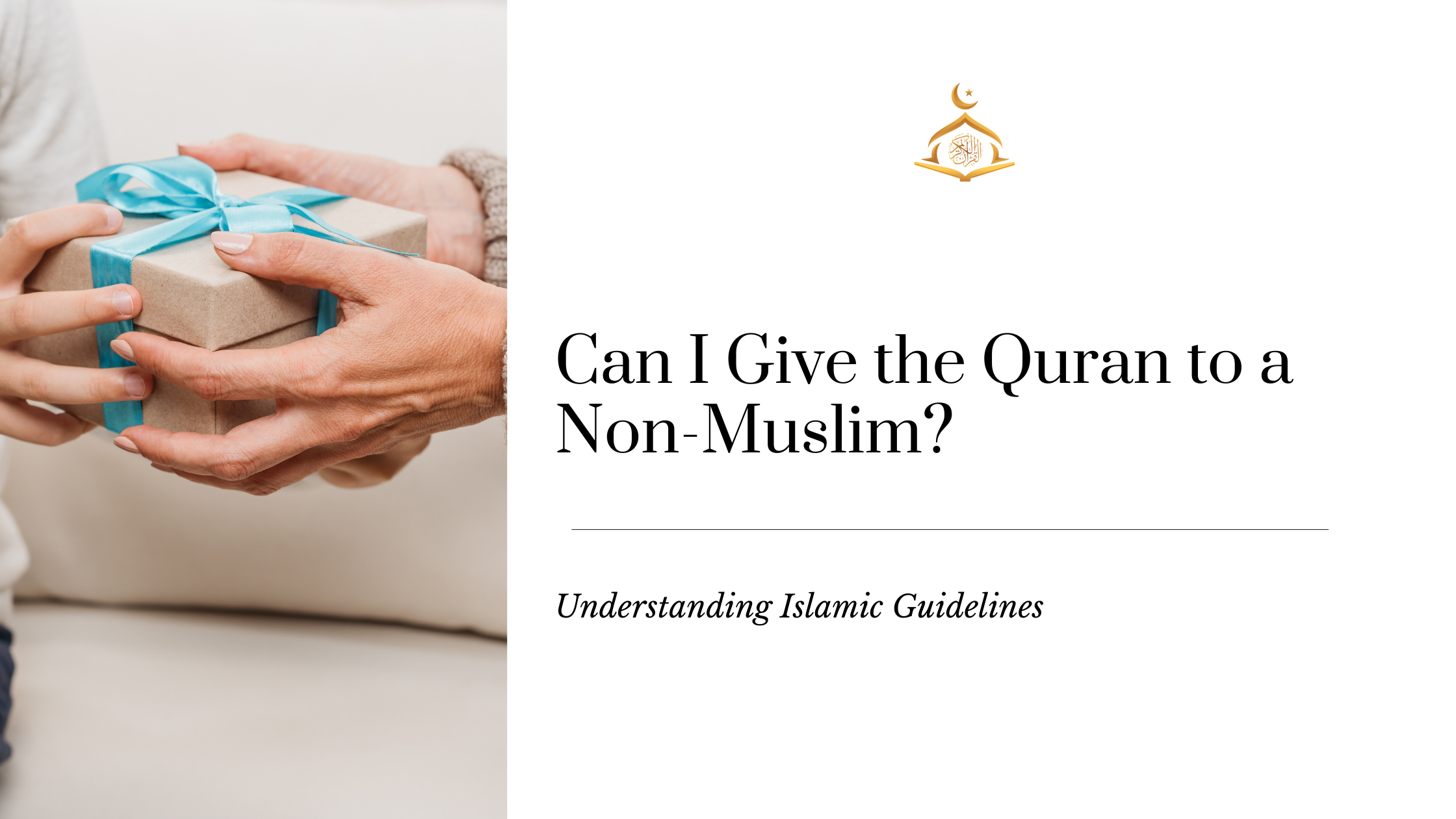 Can I Give the Quran to a Non-Muslim?