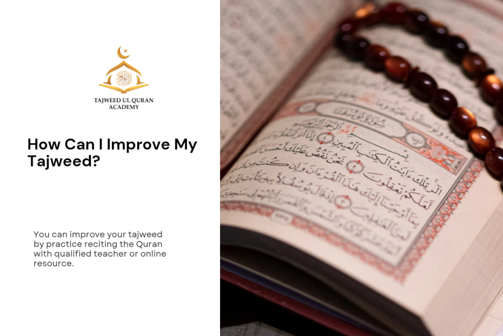 How Can I Improve Tajweed?