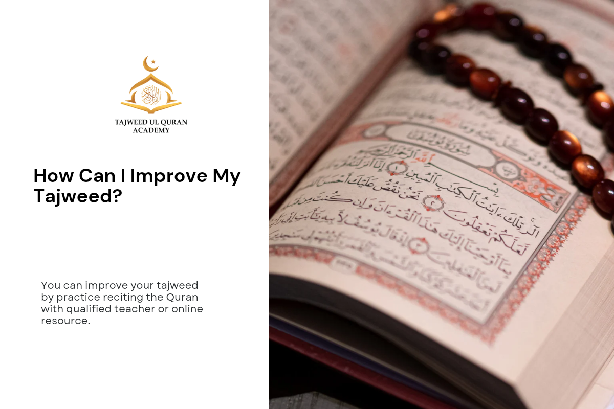 How Can I Improve Tajweed? 